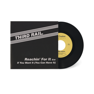 Reachin' For It / If You Want It (You Can Have It) 7"